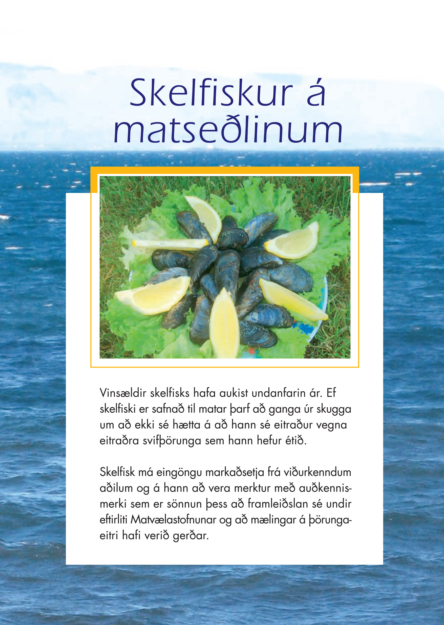 Skelfiskur á matseðlinum